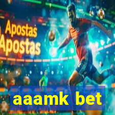 aaamk bet